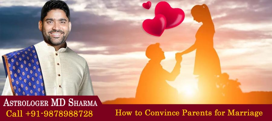How to Convince Parents for Marriage